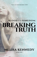 Blood of the Kingdom: Breaking Truth 1099521807 Book Cover