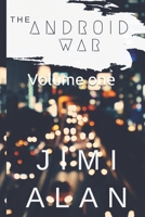 Android War: Apart of the Non-HumanS Series 1711743151 Book Cover