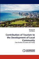 Contribution of Tourism to the Development of Local Community: Case Studies of Croatia and Turkey 3838366646 Book Cover