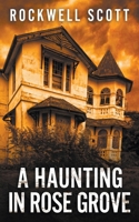 A Haunting in Rose Grove 1721149295 Book Cover