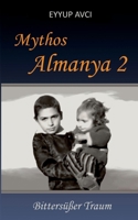 Mythos Almanya 2: Bittersüßer Traum 3753402850 Book Cover