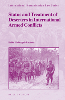 Status and Treatment of Deserters in International Armed Conflicts 9004308830 Book Cover