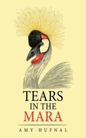 Tears in the Mara 1665515562 Book Cover