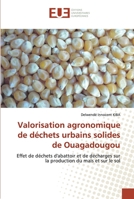 Valorisation agronomique de déchets urbains solides de Ouagadougou 6131508526 Book Cover