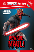 DK Super Readers Level 3 Star Wars Beware Maul! B0GXTS8LTR Book Cover