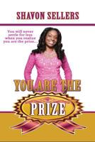 You Are The Prize 1500226068 Book Cover