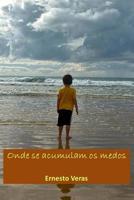 L� Onde Se Acumulam OS Medos 1548979317 Book Cover