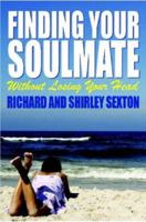 Finding Your Soulmate Without Losing Your Head 1430327839 Book Cover