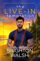 The Live-In Temptation: A Small Town Single Dad Romance (Steele Brothers of Starlight Cove) 1685180493 Book Cover