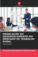 Modelação Do Desenvolvimento Do Mercado de Trabalho Rural (Portuguese Edition) 6207609980 Book Cover
