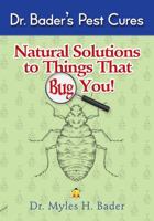 Natural Solutions to Things That Bug You 0988295504 Book Cover