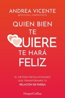 Quien bien te quiere te hará feliz (Spanish Edition) 8410640775 Book Cover