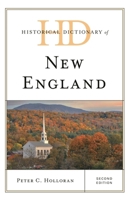 Historical Dictionary of New England (Historical Dictionaries of Cities of the World, No. 13.) 1538102188 Book Cover