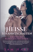 Heisse Bekanntschaften Erotische Kurzgeschichten: Erotik ab 18 unzensiert. Sexgeschichten und Erotische Bücher für Frauen und Männer. Unzensierte ... Ab 18. (Erotik Sammelband) B08LPRV1LK Book Cover