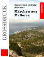 M�rchen aus Mallorca (Gro�druck) 1495312550 Book Cover