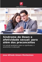 Síndrome de Down e afetividade sexual: para além dos preconceitos (Portuguese Edition) 6208991919 Book Cover