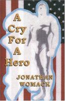 A Cry for a Hero 097549130X Book Cover