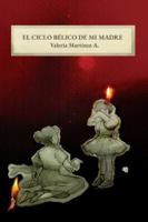 El ciclo bélico de mi madre B0G3CRJJT9 Book Cover