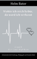 Wohin ich mich liebte, da ward ich verhasst: Caput II - Showdown High Noon 3751967672 Book Cover