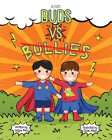 Autism: Buds vs Bullies B0F5N6NW83 Book Cover