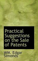 Practical Suggestions on the Sale of Patents 1240098588 Book Cover