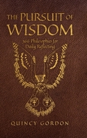 The Pursuit of Wisdom: 366 Philosophies for Daily Reflecting 1649902751 Book Cover