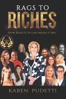 Rags to Riches: How Beauty Icons Made it Big 1948777398 Book Cover