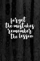 Journal: Forget the Mistakes Remember the Lesson Lined Notebook: 110 Blank Lined (6x9) Pages to Jot Down Your Thoughts 1692977121 Book Cover