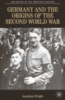Germany and the Origins of the Second World War 0333495551 Book Cover
