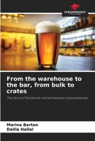 From the warehouse to the bar, from bulk to crates 6207267796 Book Cover