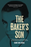 The Baker's Son: Could a resistance fighter's dreams of a fairer fatherland survive into peacetime 1763627101 Book Cover