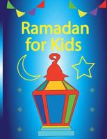 Ramadan for Kids 1533619212 Book Cover