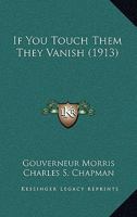 If You Touch Them They Vanish 1717008429 Book Cover