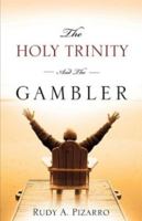 The Holy Trinity and the Gambler 1606472445 Book Cover