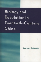 Biology and Revolution in Twentieth-Century China 074255306X Book Cover