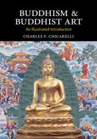 Buddhism and Buddhist Art: An Illustrated Introduction 6162151379 Book Cover