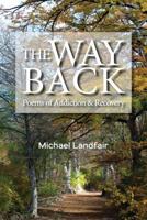 The Way Back: Poems of Addiction and Recovery 0999009109 Book Cover