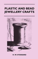 Plastic and Bead Jewellery Crafts 1447401840 Book Cover