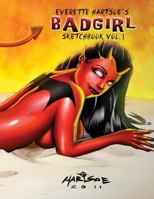 Everette Hartsoe's Badgirl Sketchbook vol.1 110563079X Book Cover