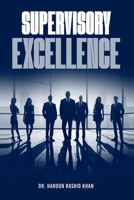 Supervisory Excellence: Refine Your Leadership Skills with Expert Strategies for Effective Team Management 1968734104 Book Cover