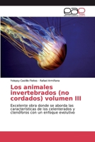 Los animales invertebrados (no cordados) volumen III 3659655988 Book Cover