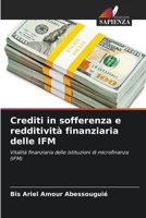 Crediti in sofferenza e redditività finanziaria delle IFM: Vitalità finanziaria delle istituzioni di microfinanza (IFM) 6206135438 Book Cover