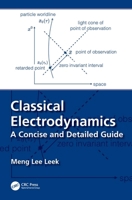 Classical Electrodynamics: A Concise and Detailed Guide 1032848316 Book Cover