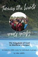 Turning the World Upside Down: The Kingdom of God in Matthew's Gospel 0648428435 Book Cover