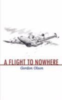 A Flight to Nowhere 1434356272 Book Cover