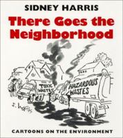 There Goes the Neighborhood: Cartoons of the Environment 0820318051 Book Cover