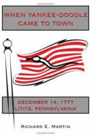 WHEN YANKEE-DOODLE CAME TO TOWN 1434318974 Book Cover