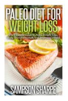 Paleo Diet for Weight Loss: : The Ultimate Guide to Paleo Weight Loss, Body Transformat 149590931X Book Cover