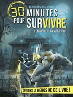 Le Manoir où la mort rôde: 30 minutes pour survivre - tome 13 2226451293 Book Cover