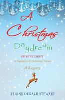 A Christmas Daydream: A Legacy 154122521X Book Cover